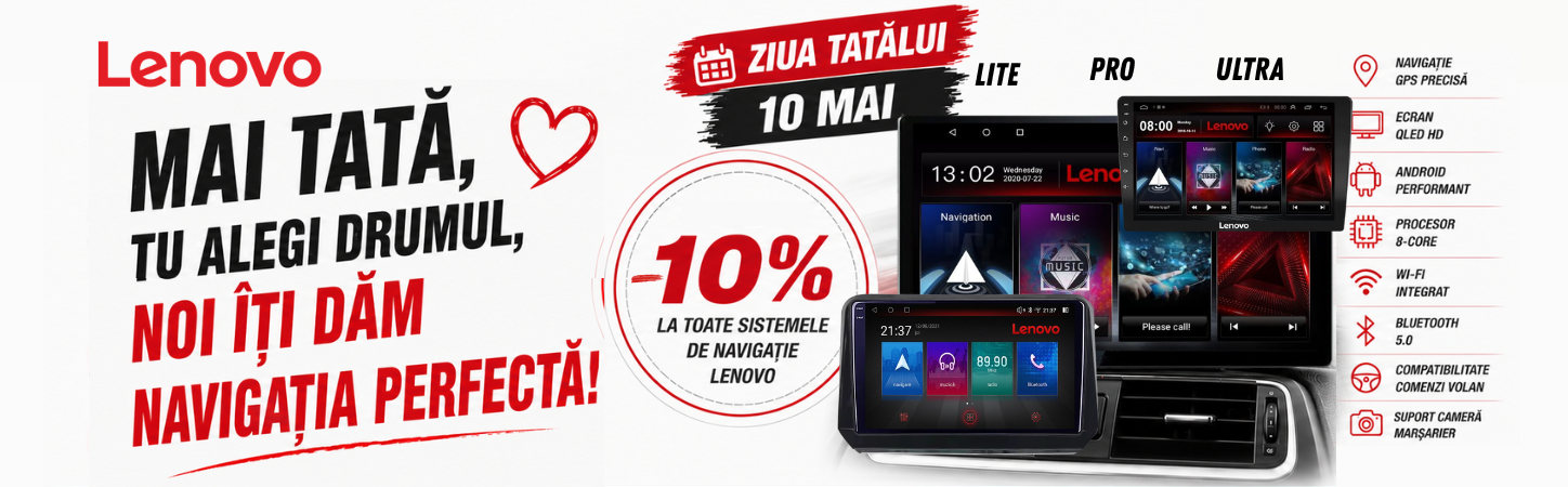 Mai tată, tu alegi drumul, noi îți dăm direcția perfectă. 10% reducere la toate sistemele de navigație Lenovo